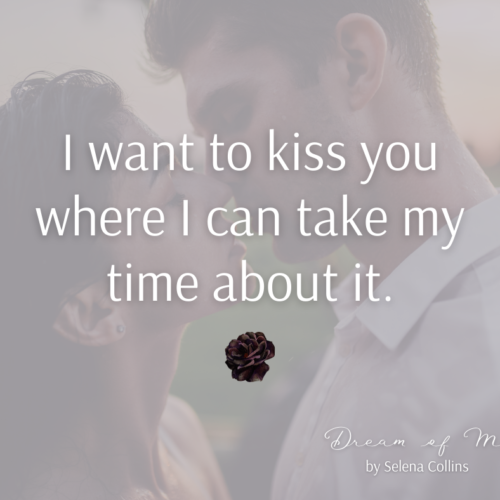 Graphic of a man and woman in love with a quote from Dream of Me by Selena Collins overlayed