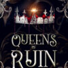 Book Cover of Queens of Ruin by Selena Collins showing a dark background with metallic text and an image of a crown with blood dripping over it