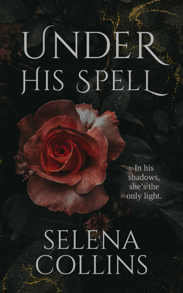 Book Cover of Under His Spell by Selena Collins showing the book title and author with a picture of a rose