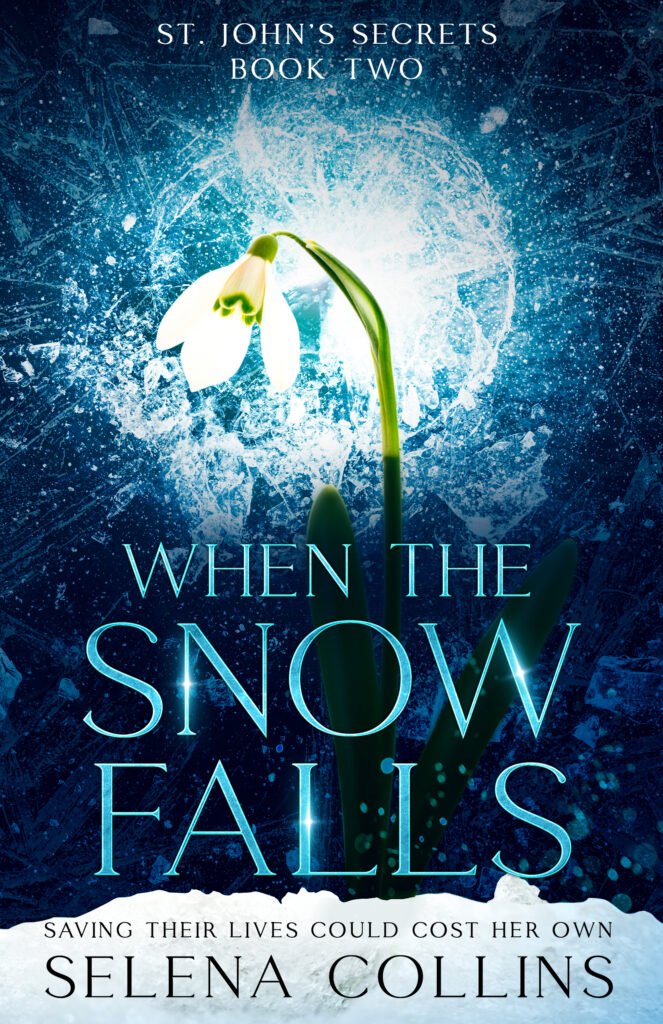 Book cover of When the Snow Falls by Selena Collins showing the text in front of a snow drop flower blooming in the snow